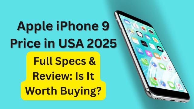 Apple iPhone 9 Price in USA 2025,